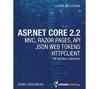 ASP.NET Core 2.2 MVC, Razor Pages, API, JSON Web Tokens & HttpClient: How to Build a Video Course Website