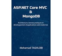 ASP.NET Core MVC & MongoDB: Architecture, bonnes pratiques et développement d'applications web modernes