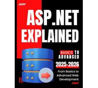 ASP.NET Explained: From Basics to Advanced Web Development 2025-2026