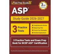 ASP Study Guide 2026-2027: 3 Practice Tests and Exam Prep Book for BCSP ASP Certification: [3rd Edition]
