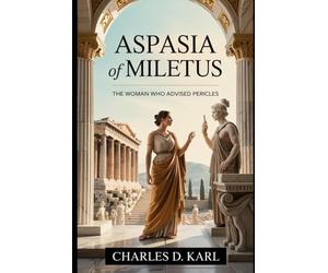 Aspasia of Miletus: The Woman Who Advised Pericles
