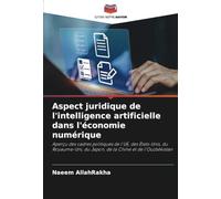 Aspect juridique de l'intelligence artificielle dans l'économie numérique: Aperçu des cadres politiques de l'UE, des États-Unis, du Royaume-Uni, du Japon, de la Chine et de l'Ouzbékistan