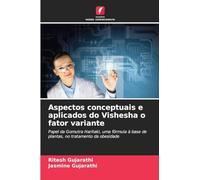 Aspectos conceptuais e aplicados do Vishesha o fator variante: Papel da Gomutra Haritaki, uma fórmula à base de plantas, no tratamento da obesidade