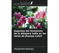 Aspectos del feminismo de la diáspora india en las obras de Jhumpa Lahiri