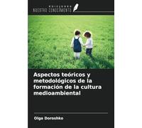 Aspectos teóricos y metodológicos de la formación de la cultura medioambiental