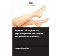 Aspects chirurgicaux et psychologiques des varices des membres inférieurs
