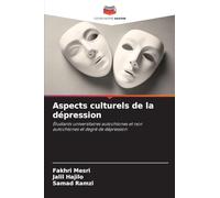 Aspects culturels de la dépression: Étudiants universitaires autochtones et non autochtones et degré de dépression