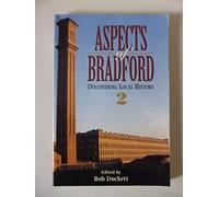 Aspects of Bradford: No 2: Discovering Local History (Aspects of Bradford: Discovering Local History)