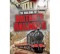Aspects of British History Beyond 1066: The Building of Britain's Railways