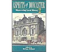 Aspects of Doncaster: Discovering Local History: v. 2