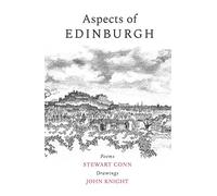 Aspects of Edinburgh - new edition: Poems by Stewart Conn Drawings by John Knight