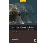 Aspects of Greek History 750-323BC – A Source-Based Approach (Aspects of Classical Civilization)