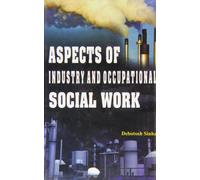 Aspects of Industry and Occupational Social Work
