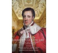 Aspects of Irish Aristocratic Life: Essays on the Fitzgeralds and Carton House