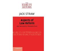 Aspects of Law Reform: An Insider's Perspective (The Hamlyn Lectures)