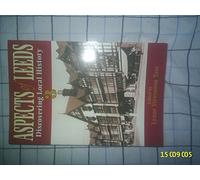Aspects of Leeds: v.3: Discovering Local History: Vol 3 (Discovering Local History S.)