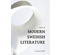 Aspects of Modern Swedish Literature: 15 (Norvik Press Series A: Scandinavian Literary History and Criticism)