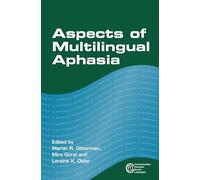 Aspects of Multilingual Aphasia (Communication Disorders Across Languages): 8