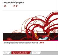 Aspects of Physics - Marginalized Information Forms