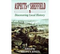 Aspects of Sheffield: Discovering Local History: v. 1