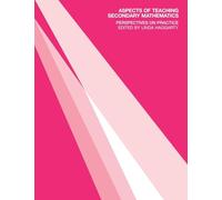 Aspects of Teaching Secondary Mathematics: Perspectives on Practice