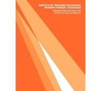 Aspects of Teaching Secondary Modern Foreign Languages: Perspectives on Practice