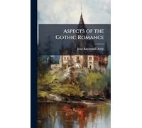 Aspects of the Gothic Romance