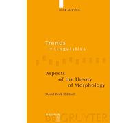 Aspects of the Theory of Morphology (Trends in Linguistics: Studies & Monographs): 146 (Trends in Linguistics. Studies and Monographs [TiLSM], 146)