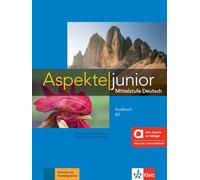 Aspekte junior b2, edición híbrida allango: Mittelstufe Deutsch. Kursbuch mit Audios inklusive Lizenzschlüssel allango (24 Monate)
