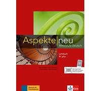 Aspekte neu: Lehrbuch B1 plus