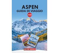 ASPEN Guida di viaggio 2026: Esplora il paradiso montano del Colorado con le migliori attrazioni ed esperienze di lusso