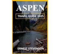 ASPEN TRAVEL GUIDE 2025