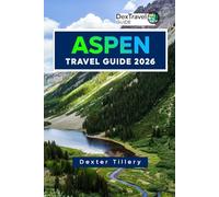 Aspen Travel Guide 2026: Season-by-Season Planning for Rocky Mountain Exploration, Local Experiences & Trip Essentials