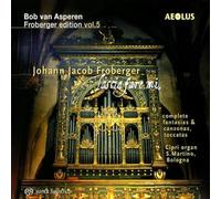 ASPEREN BOB VAN (organo) - Johann Jacob Froberger: Lascia Fare mi - Works for keyboard instruments
