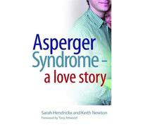 (Asperger Syndrome - A Love Story) By Sarah Hendrickx (Author) Paperback on (Sep , 2007)