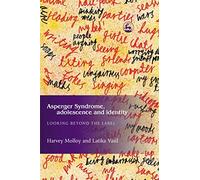 Asperger Syndrome, Adolescence, and Identity: Looking Beyond the Label