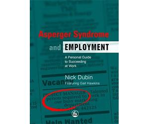 Asperger Syndrome and Employment: A Personal Guide to Succeeding at Work [DVD]