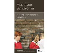 Asperger Syndrome: Meeting the Challenges with Hope (VantagePoint Books)