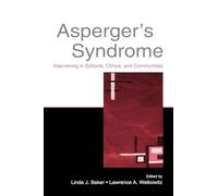 Asperger's Syndrome: Intervening in Schools, Clinics, and Communities