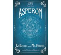 Asperón: La Batalla de los Mil Muertos (Asperón (Ciclos de Magia y Poder).)