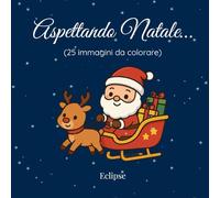 Aspettando Natale…: (25 immagini da colorare)