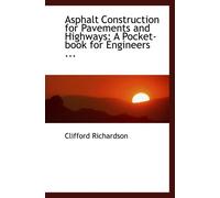 Asphalt Construction for Pavements and Highways: A Pocket-book for Engineers ...