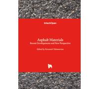 Asphalt Materials - Recent Developments and New Perspective