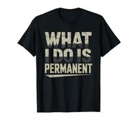Asphalt Paver What Do Permanent Road Construction Humor T-Shirt