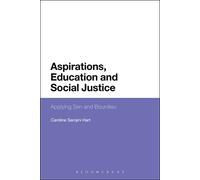 Aspirations, Education and Social Justice: Applying Sen And Bourdieu