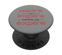 Aspire To Inspire Motivational Inspirational Design PopSockets Adhesive PopGrip