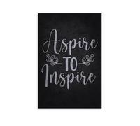 Aspire To Inspire Motivational Quotes Posters for Room Aesthetic Canvas Wall Art Bedroom Decor20x30inch(50x75cm)