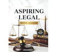 Aspiring Legal Word Search: Legal Terms, Lawyer Language, and Financial Vocabulary Puzzles for Teens, Adults, and Seniors - Perfect for Aspiring Attorneys and Law Enthusiasts
