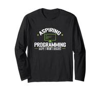 Aspiring Programming Hope I Won't Regret Long Sleeve T-Shirt