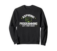 Aspiring Programming Hope I Won't Regret Sweatshirt